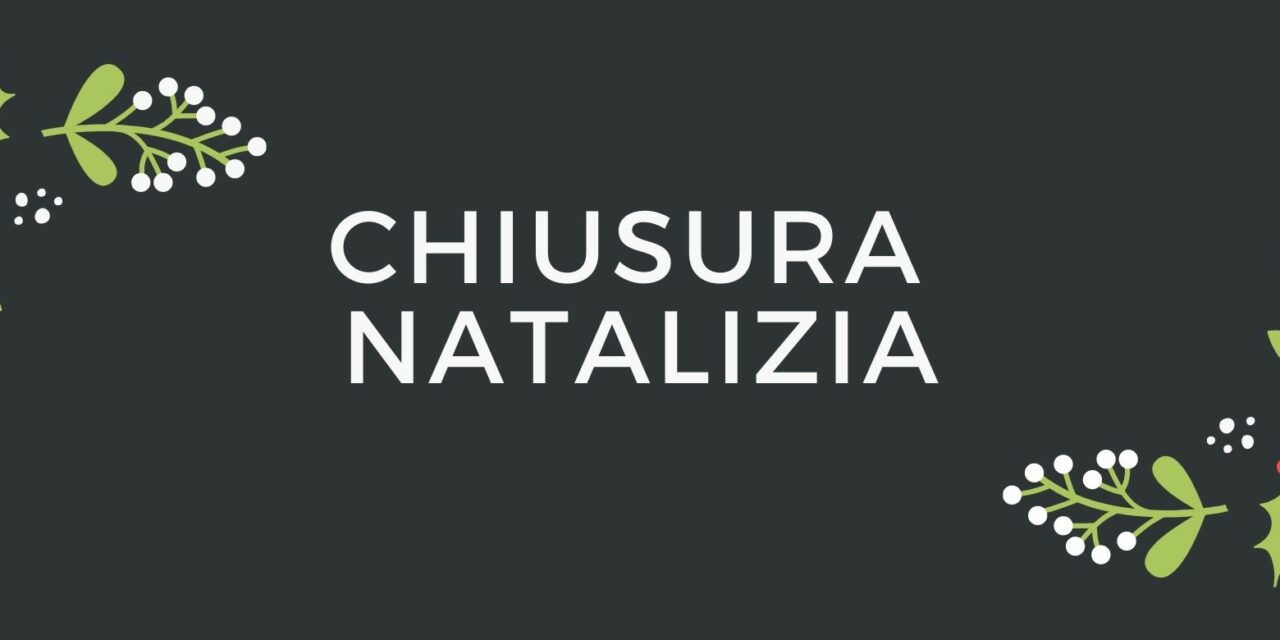 CHIUSURA NATALIZIA