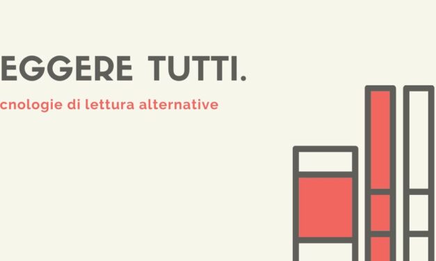 Leggere Tutti. Tecnologie di lettura alternativa